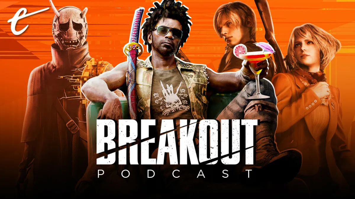 Breakout podcast: We got some hands-on impressions playing Dead Island 2, The Finals, Resident Evil 4, and more.